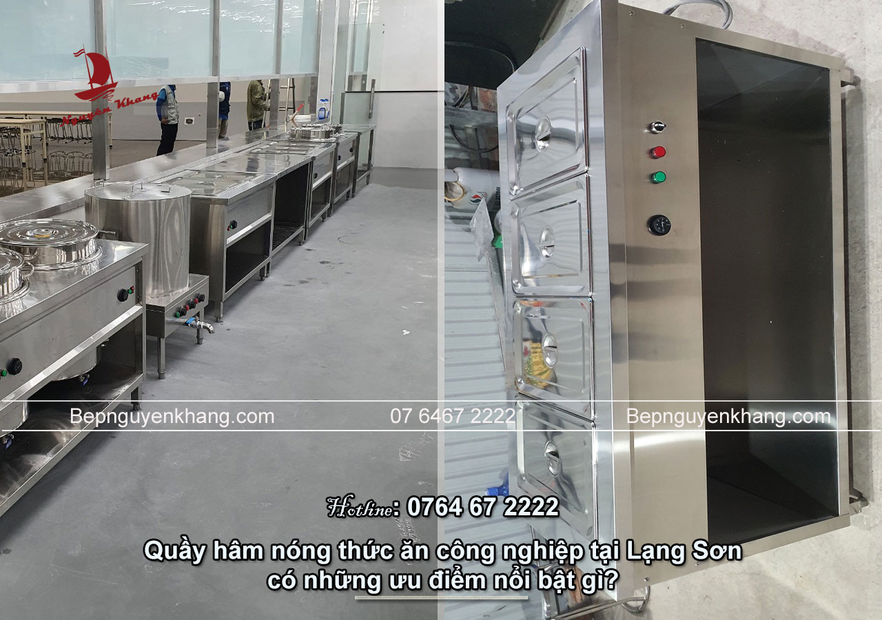 Quầy hâm nóng thức ăn công nghiệp tại Lạng Sơn có ưu điểm gì?